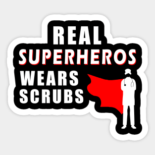 real superheroes wear scrubs Sticker